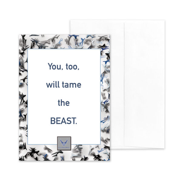Tame The BEAST - US Air Force Military Encouragement Greeting Card by 2MyHero