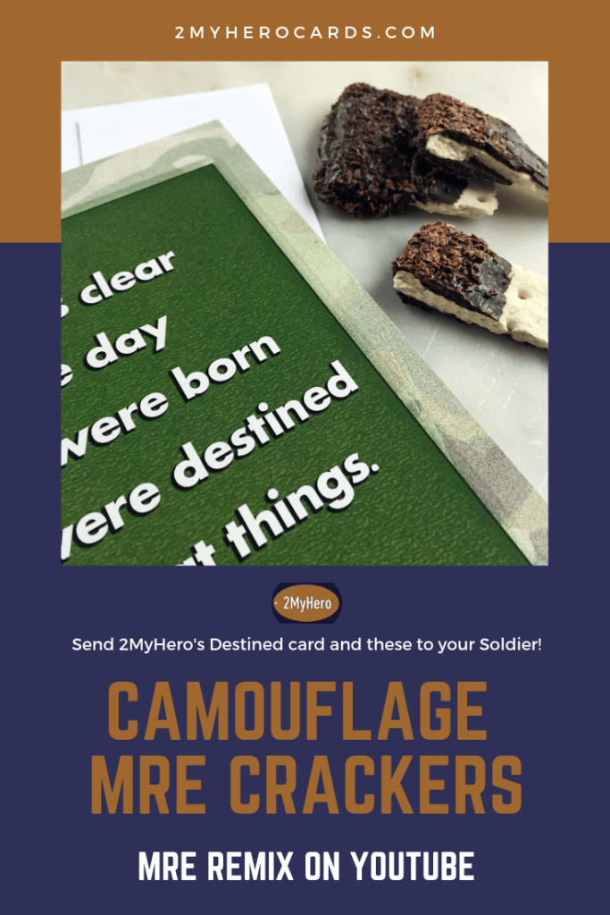 Image for Pinterest of MRE Remix March 6, 2019 Camouflage MRE Crackers paired with 2MyHero Destined military greeting card for US Army.
