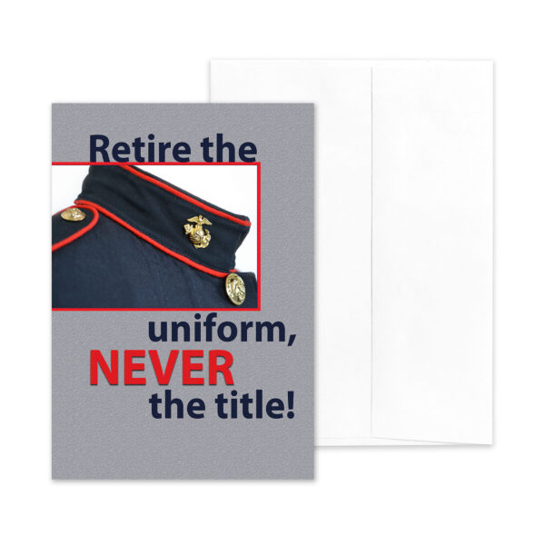 Retire the Uniform - USMC military Enlisted Officer retirement greeting card and envelope - by 2MyHero