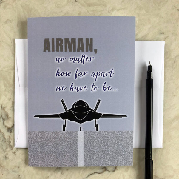 No Matter How Far Apart - US Air Force Military Deployment Appreciation Greeting Card for Airmen - includes envelope - by 2MyHero