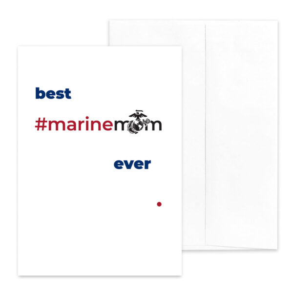 Best #marinemom Ever military greeting card to encourage mom any day or on birthday, or Mother's Day