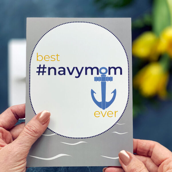 Best #navymom Ever - Mother's Day or Birthday Greeting Card For Navy Moms